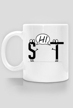 S-hi-T kubek