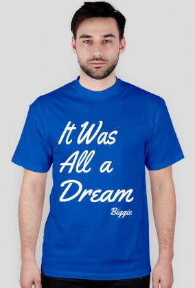 It Was All a Dream
