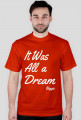 It Was All a Dream