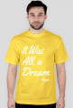 It Was All a Dream