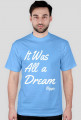 It Was All a Dream