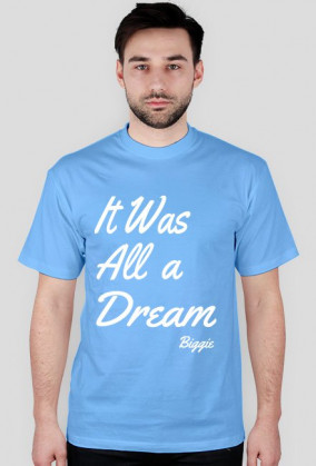 It Was All a Dream