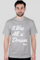 It Was All a Dream