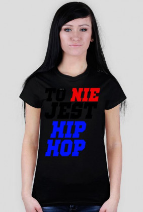 TO NIE JEST HIP-HOP DAMSKA