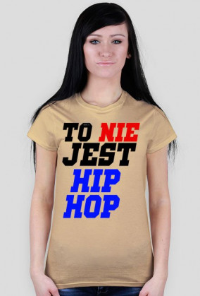 TO NIE JEST HIP-HOP DAMSKA