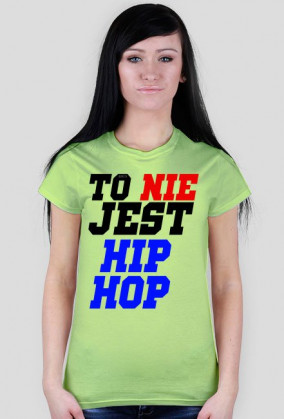TO NIE JEST HIP-HOP DAMSKA