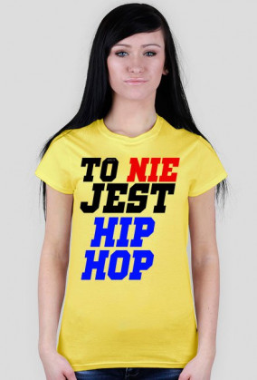 TO NIE JEST HIP-HOP DAMSKA
