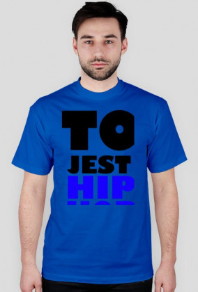 TO JEST HIP-HOP MĘSKA