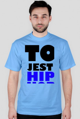 TO JEST HIP-HOP MĘSKA