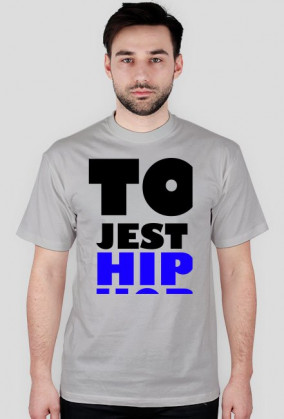 TO JEST HIP-HOP MĘSKA