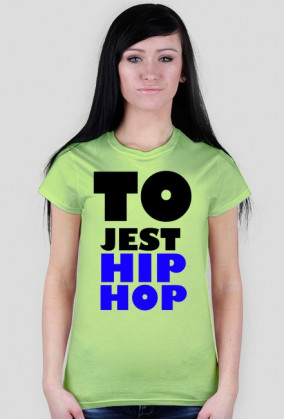 TO JEST HIP-HOP DAMSKA