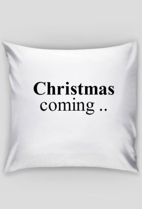 Poduszka "christmas coming"