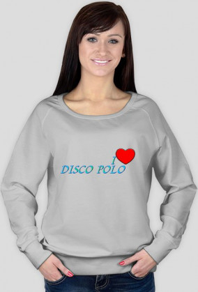 Bluza damska - I love Disco Polo