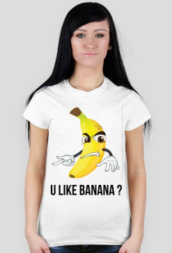 Koszulka : U Like Banana ?