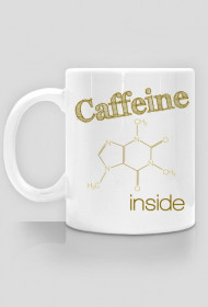 Caffeine inside - kubek