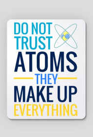 Don't trust atoms - podkładka chemiczna