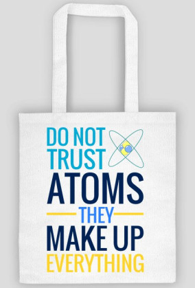 Don't trust atoms - torba chemiczna