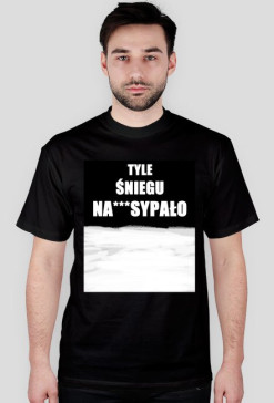 Tyle Śniegu Na***sypało
