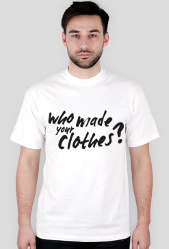 Who made your Clothes ?