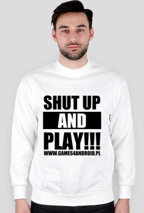 SHUT UP AND PLAY