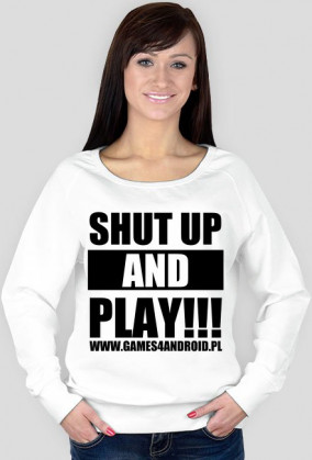 SHUT UP AND PLAY