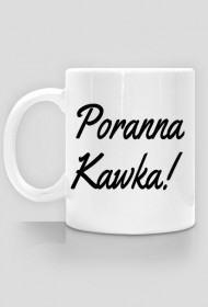 Poranna Kawka!-Kubek