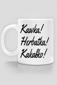 Kawka!Herbatka!Kakałko!-Kubek
