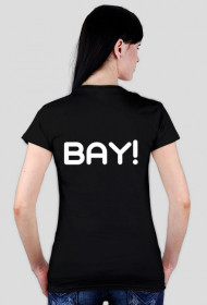 HAY!BAY!-Koszulka Damska