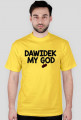 Koszulka - Dawidek My God
