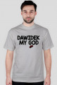 Koszulka - Dawidek My God