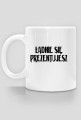 Kubek Ładnie się prezentujesz