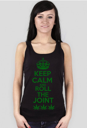 Keep Calm and Roll the Joint Lady - marihuana - slang - trawka - ganja