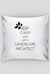 Keep Calm and I am a Landscape Architect
