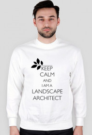 Keep Calm and I am a Landscape Architect