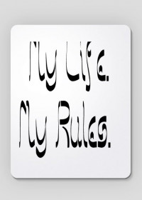 Podkładka My Life. My Rules.