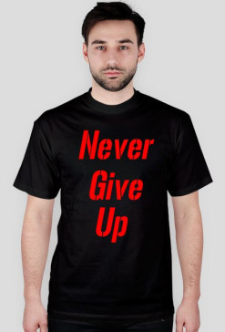 Koszulka 'Never Give Up'