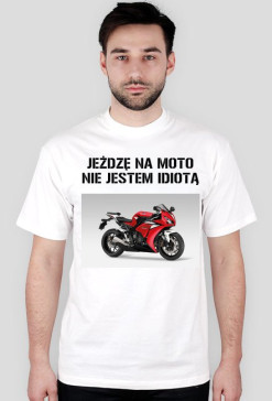JEŻDŻĘ NA MOTO NIE JESTEM IDIOTĄ - Męska