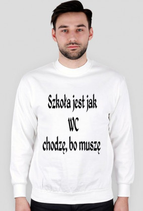 koszulka ,,Szkoła jest jak WC...''