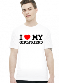 Koszulka I love my girlfriend