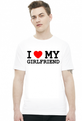 Koszulka I love my girlfriend