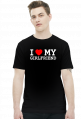 I love my girlfriend - koszulka czarna