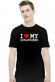 I love my girlfriend - koszulka czarna