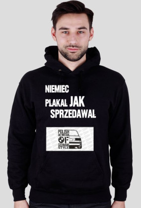 Bluza z kapturem-Niemiec płakał jak sprzedawał