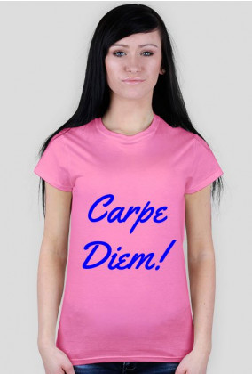 Koszulka Damska Carpe Diem! Chwytaj Dzień!