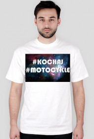 #KOCHAJ #MOTOCYKLE - T-Shirt