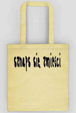 torebka,,sznaps się zmieści"