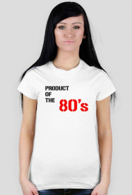 Product of the 80's