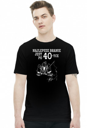 Koszulka Najlepsze branie jest po 40