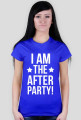 I am the after party