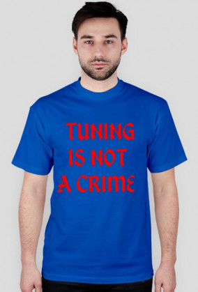 TUNING IS NOT A CRIME